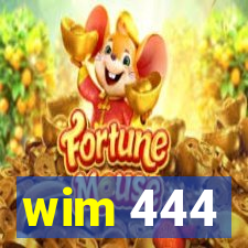 wim 444